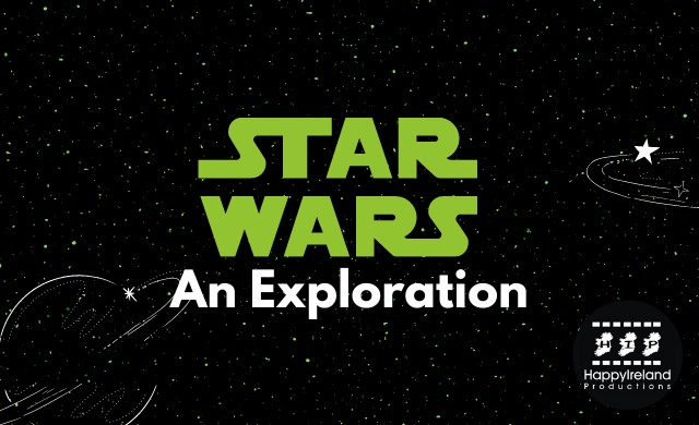 Star Wars – An Exploration